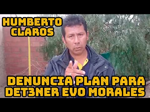 EVO MORALES IVA SER DET3NIDO EL DIA DE HAYER DENUNCIO HUMBERTO CLAROS POR EL GOBIERNO..