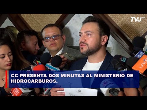CC PRESENTA DOS MINUTAS AL MINISTERIO DE HIDROCARBUROS