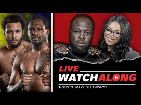 Live 🥊 moses itauma vs dillian whyte • [ live watchalong ]