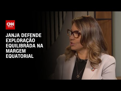 Janja defende exploração equilibrada na Margem Equatorial | CNN ENTREVISTAS