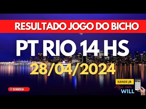 Resultado do jogo do bicho ao vivo PT RIO 14HS dia 28/04/2024 - Domingo