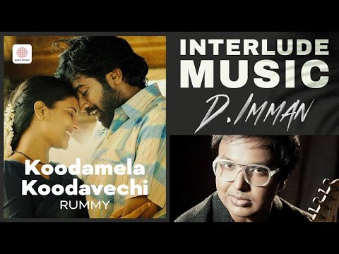 Koodamela Koodavechi Interlude Music | Rummy | D. Imman | Vijay Sethupathi | Iyshwarya Rajesh