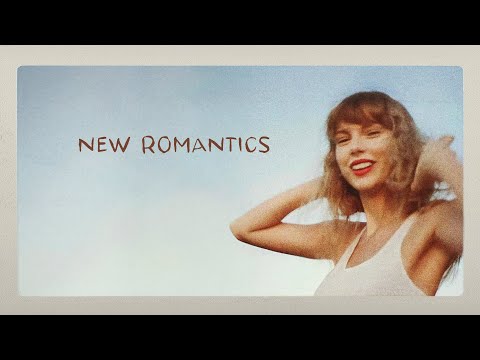 Taylor Swift - New Romantics (Taylor's Version) | Lyric Video