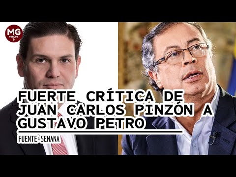 FUERTE CRÍTICA DE JUAN CARLOS PINZÓN A GUSTAVO PETRO