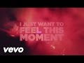Feel This Moment (Lyric Video)