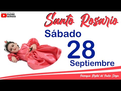 Rosario de Hoy Sábado 28 de Septiembre del 2024