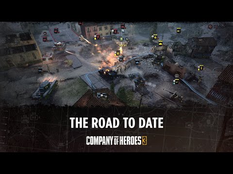 Company of Heroes 3 - The Road To Date