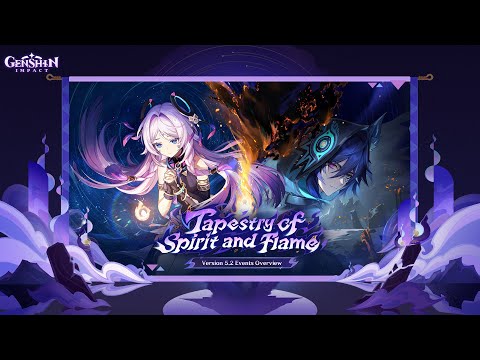 Version 5.2 “Tapestry of Spirit and Flame” Events Overview | Genshin Impact