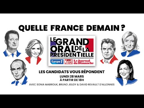 Le Grand Oral de la Présidentielle - Quelle France et quelle Europe pour demain ?