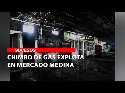 Chimbo de gas explota en mercado Medina