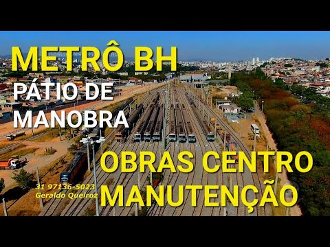 OBRAS CONSTRUÇÃO CENTRO MANUTENÇÃO METRO BH/ PATIO DE MANOBRA BAIRRO SÃO GABRIEL BELO HORIZONTE MG.