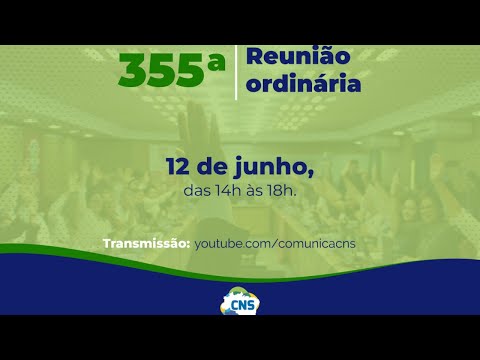 355ª Reunião Ordinária do Conselho Nacional de Saúde