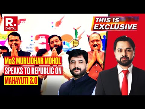 Exclusive: Union Minister Murlidhar Mohol Speaks to Republic About Mahayuti 2.0