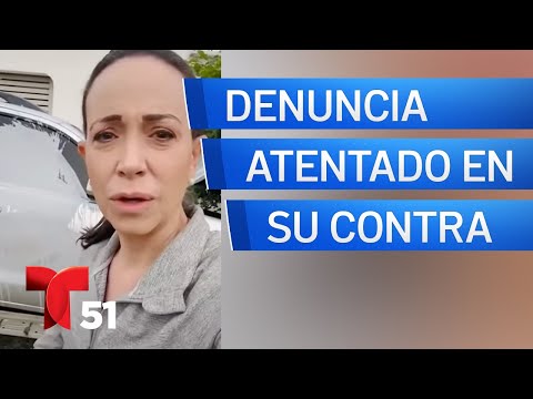 Maria Corina Machado denuncia atentado en su contra