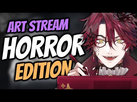 【HALLOWEEN ART STREAM】WE'RE GONNA MAKE HORRIFYING ART