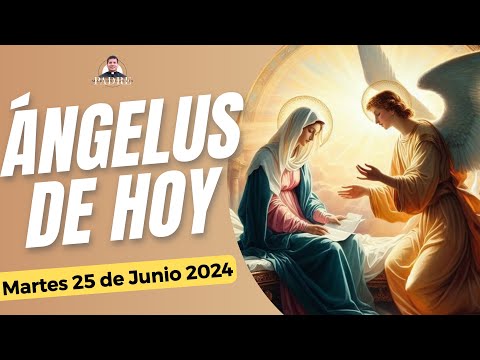 ÁNGELUS de HOY Martes 25 de Junio 2024 - Padre Marcos Galvis | Oraciones a Dios