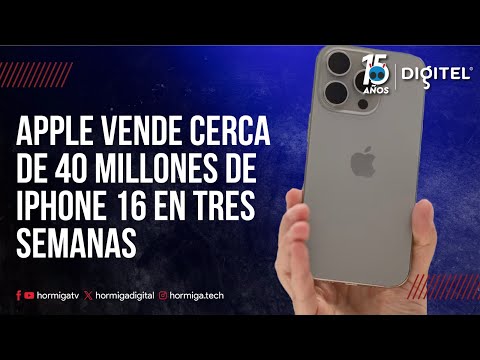 APPLE VENDE CERCA DE 40 MILLONES DE iPHONE 16 EN TRES SEMANAS