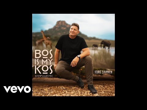 Kurt Darren - Bos Is My Kos (Kampvuur Mix) (Official Audio)