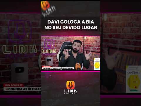 DAVI COLOCA BIA NO SEU DEVIDO LUGAR | LINK PODCAST