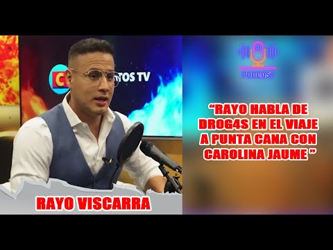 RAYO VISCARRA habla de PUNTA CANA y la Polémica con CAROLINA JAUME