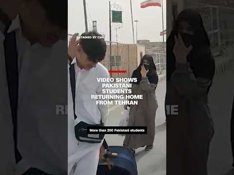 Video shows Pakistani students returning home from Tehran