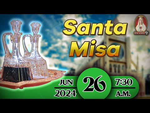 Santa Misa en Caballeros de la Virgen, 26 de junio de 2024 ? 7:30 a.m.