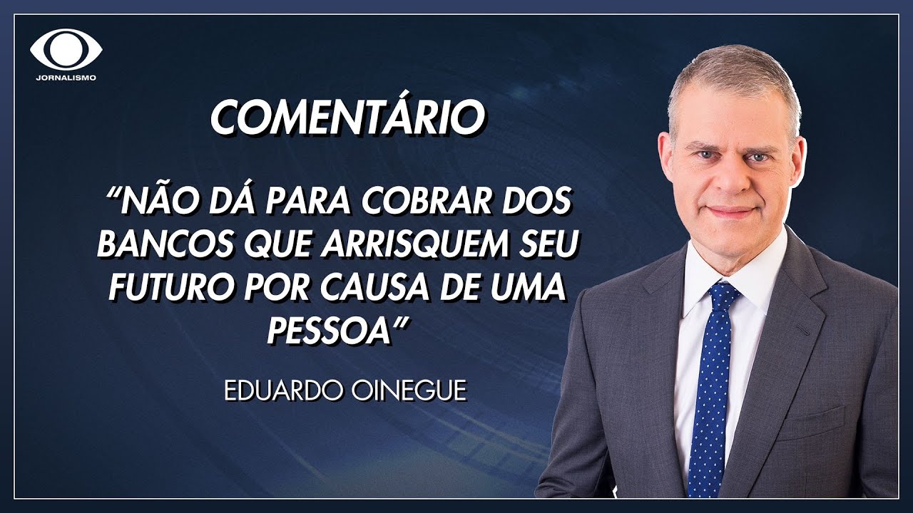 Oinegue: não dá para cobrar dos bancos que arrisquem seu futuro por causa de uma pessoa