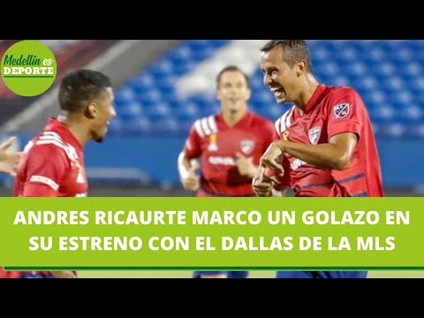 Golazo de Andres Ricaurte con el Dallas de la MLS