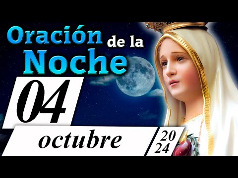 ORACIÓN PARA LA NOCHE de hoy 04 de octubre de 2024  Caballeros de la Virgen