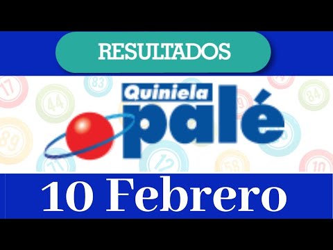 Loteria Quiniela Pale Resultado de hoy 10 de Febrero del 2020
