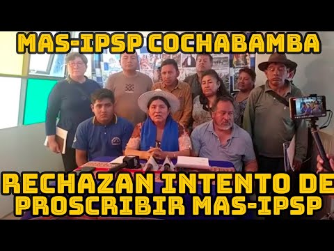 DIRECCIÓN DEPARTAMENTAL MAS-IPSP DE COCHABAMBA RECHAZAN GOBIERNO QUE BUSCA PROSCRIBIR EVO MORALES
