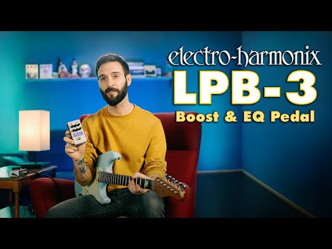 Electro-Harmonix LPB-3 | More Than Just a Boost