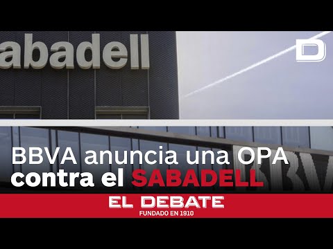 BBVA anuncia una OPA para absorber el Sabadell con contraprestación en acciones