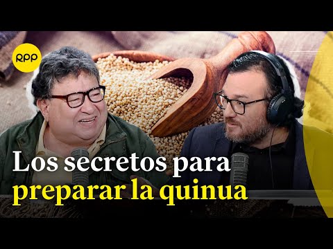 Cucho La Rosa nos enseña los secretos de la quinua en la comida peruana