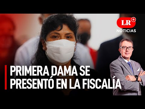 Primera Dama Lilia Paredes se presentó en la Fiscalía: ¿qué dijo? | LR+ Noticias