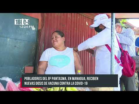 Brigada de vacunación anti COVID visitó el Bo. Pantasma, Managua - Nicaragua