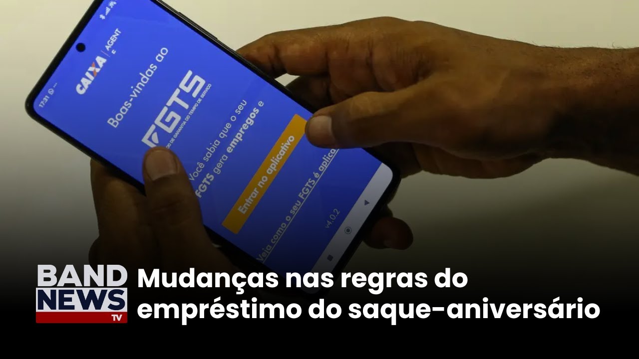 Mudanças nas regras do empréstimo do saqueaniversário começam a valer neste sábado | BandNews TV  TV Online Mudanças nas regras do empréstimo do saque aniversário começam a valer neste sábado | BandNews TV