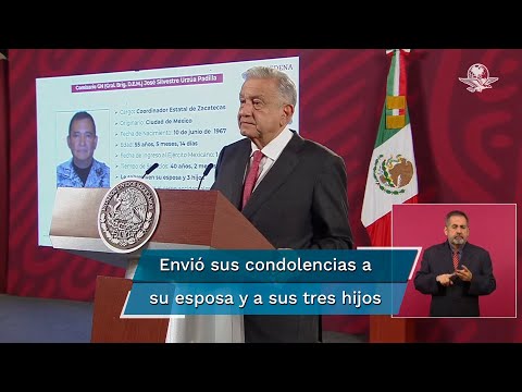 AMLO lamenta “mucho” el asesinato del general Urzúa Padilla en Zacatecas