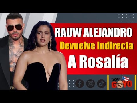 Rauw Alejandro “devuelve” indirecta a Rosalía en los Latin Grammys 2023