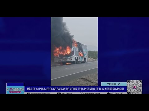 Trujillo: más de 50 pasajeros se salvan de morir tras incendio de bus interprovincial