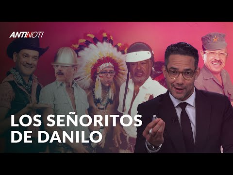 Danilo No Quiere SEÑORITOS | Antinoti