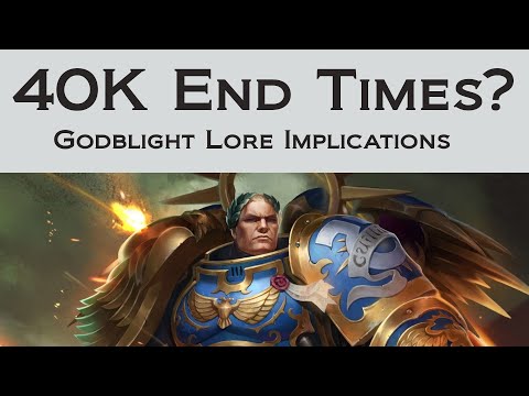 Are "The End Times" Coming Soon - Godblight Lore Implictions | Warhammer 40k