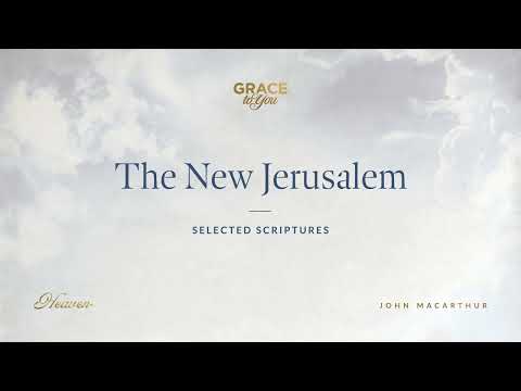 The New Jerusalem (Selected Scriptures) [Audio Only]