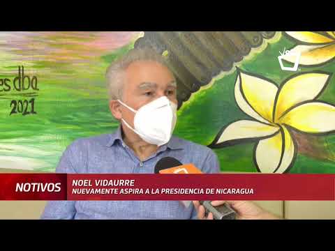 Noel Vidaurre aspira nuevamente a la presidencia de Nicaragua