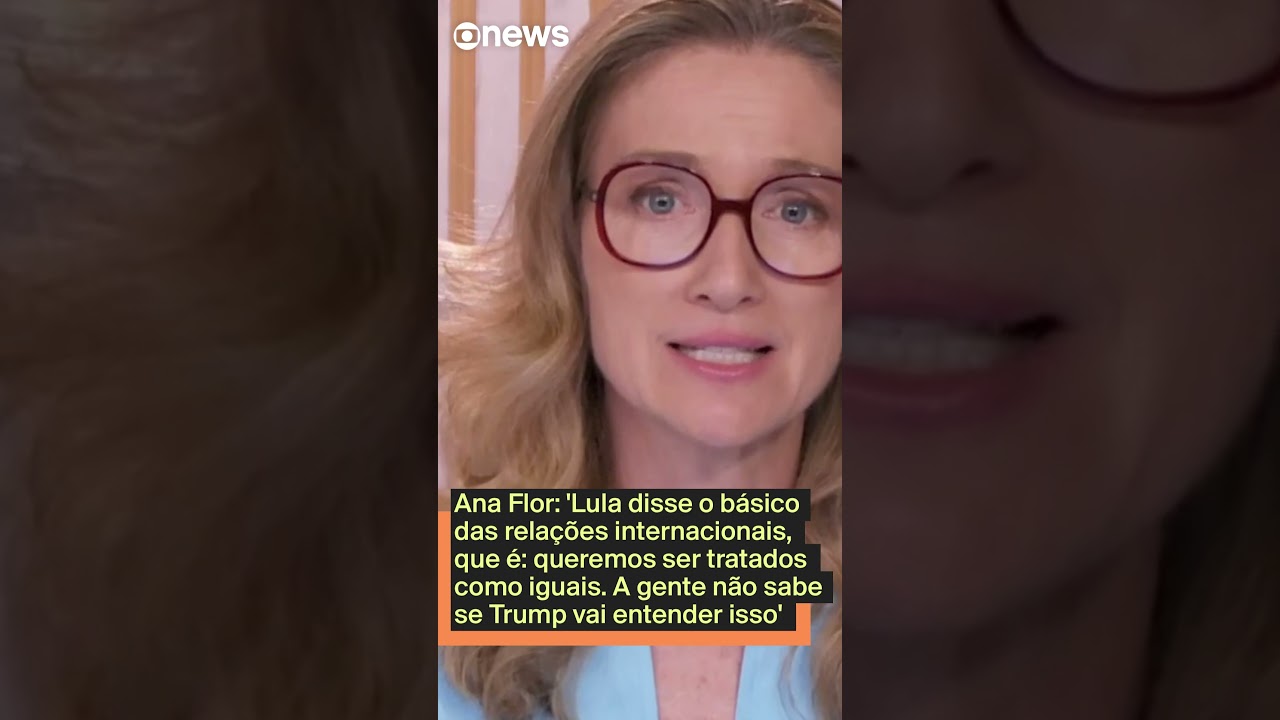 Ana Flor Lula disse o básico das relações internacionais queremos ser tratados como iguais