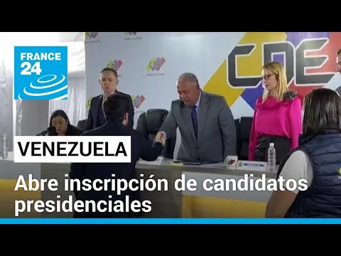 Venezuela: abren inscripciones de candidatos a la Presidencia en medio de tensiones • FRANCE 24