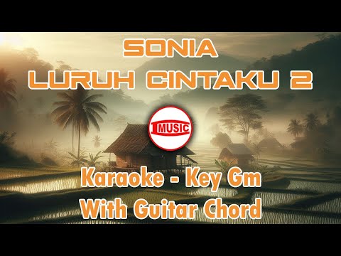 Sonia - Luruh Cintaku 2 [Karaoke - Key Gm - Guitar Chord]