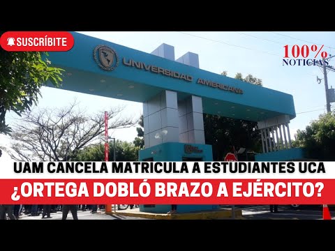 UAM retira matrícula a más de 600 alumnos de UCA Nicaragua, por órdenes de régimen