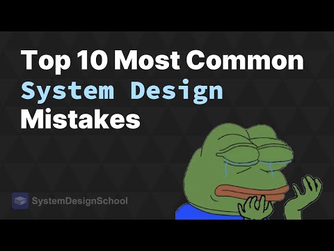 10 Most Common System Design Interview Mistakes