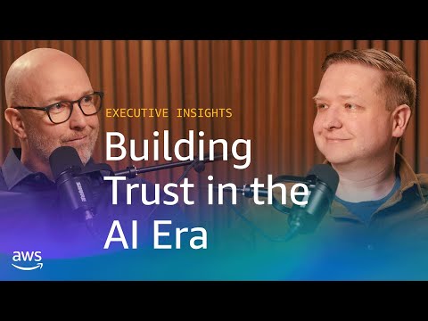 From Risk to Opportunity: Building Trust in the AI Era | Amazon Web Services